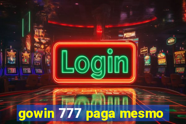 gowin 777 paga mesmo